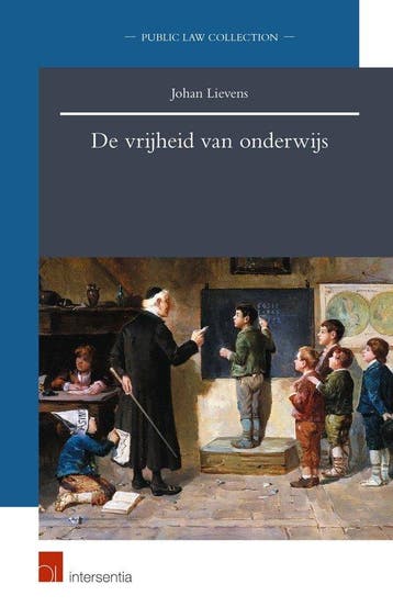 De vrijheid van onderwijs / Public law collection, Verzenden, Johan Lievens