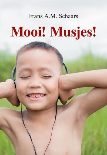 Mooi! Musjes! 9789463655415 Frans A.M. Schaars, Verzenden, Frans A.M. Schaars