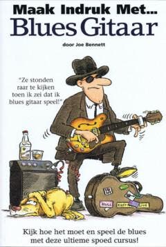 Maak indruk met Blues Gitaar 9789077084007 Joe Bennett, Verzenden, Zo goed als nieuw, Joe Bennett