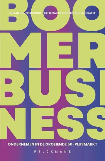 Boomer Business 9789463839792 Stefan Doutreluingne, Verzenden, Zo goed als nieuw, Stefan Doutreluingne
