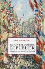 De ontredderde republiek 9789463100908 Mia Doornaert, Verzenden, Mia Doornaert