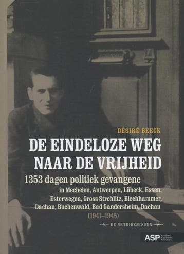 De eindeloze weg naar de vrijheid / De getuigenissen, Verzenden, Zo goed als nieuw, Desire Beeck