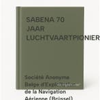 SABENA 70 JAAR LUCHTVAARTPIONIER 9789020923117, Verzenden, Société Anonyme Belge d'Exploitation de la Navigation Aérienne (Brüssel)