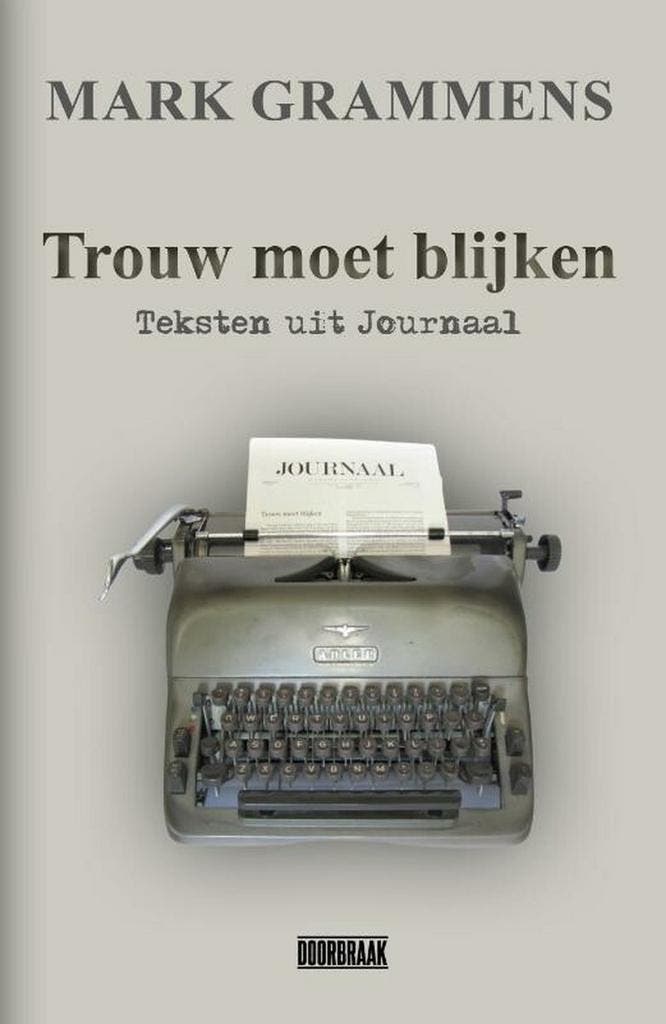 Trouw moet blijken 9789493306042 Mark Grammens, Livres, Littérature, Envoi