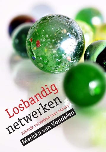 Losbandig netwerken 9789048425709 Mariska van Vondelen, Verzenden, Mariska van Vondelen