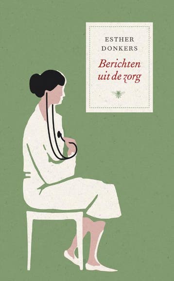 Berichten uit de zorg 9789023466475 Esther Donkers, Verzenden, Gelezen, Esther Donkers