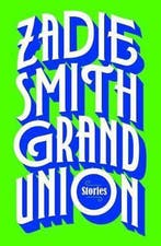 Grand Union 9780525558996 Zadie Smith, Boeken, Verzenden, Gelezen, Zadie Smith