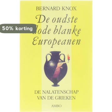 De oudste dode blanke Europeanen 9789026313080 B. Knox, Verzenden, B. Knox