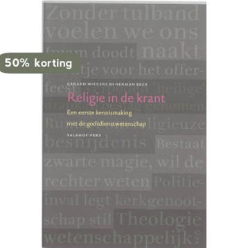 Religie in de krant 9789056251819 H. Beck, Verzenden, Gelezen, H. Beck