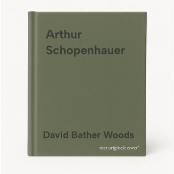 Arthur Schopenhauer 9789000389117 David Bather Woods, Verzenden, David Bather Woods
