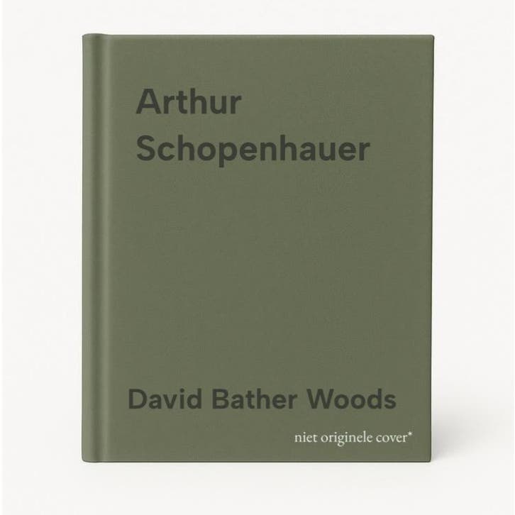 Arthur Schopenhauer 9789000389117 David Bather Woods, Livres, Littérature, Envoi