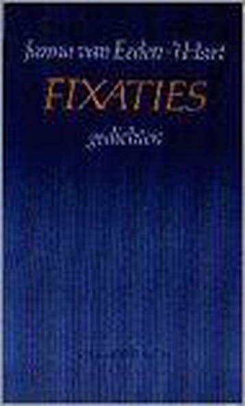 Fixaties 9789026604966 J. van Eeden-T Hart, Verzenden, J. van Eeden-'T Hart