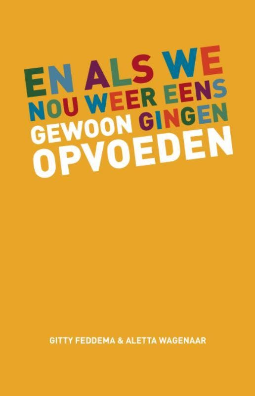 En als we nou weer eens gewoon gingen opvoeden 9789049106591, Livres, Grossesse & Éducation, Envoi