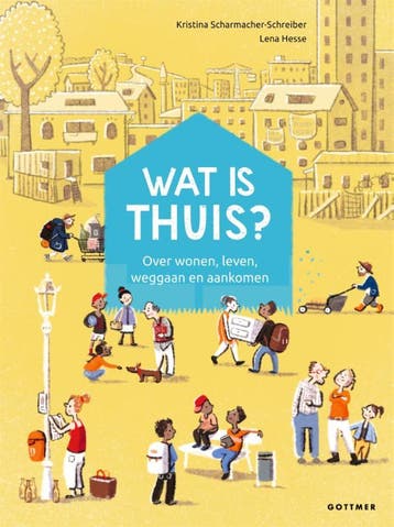 Wat is thuis? 9789025777784 Kristina Scharmacher-Schreiber, Verzenden, Zo goed als nieuw, Kristina Scharmacher-Schreiber