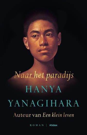 Hanya Yanagihara - Naar het paradijs, Boeken, Verzenden, Nieuw