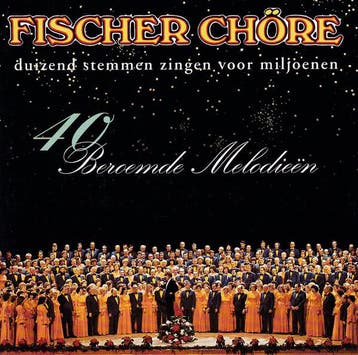 Fischer Chöre - 40 Beroemde Melodieén, Verzenden