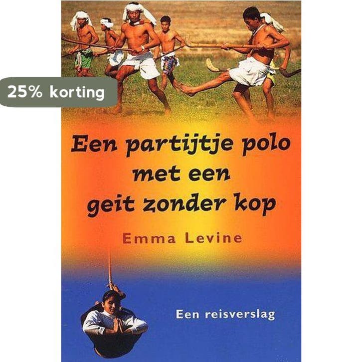 Een partijtje polo met een geit zonder kop 9789045300917, Boeken, Reisverhalen, Gelezen, Verzenden
