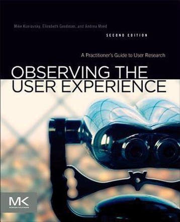 Observing The User Experience 9780123848697 Mike Kuniavsky, Verzenden, Zo goed als nieuw, Mike Kuniavsky