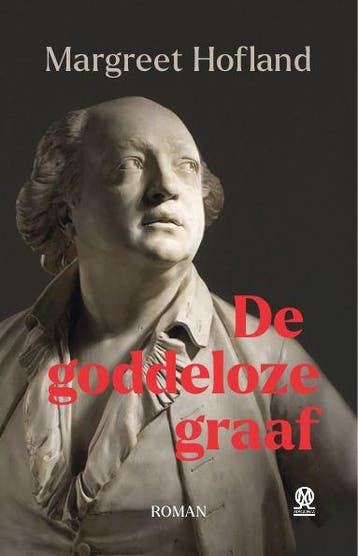 De goddeloze graaf 9789492241542 Margreet Hofland, Verzenden, Margreet Hofland