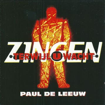 Paul de Leeuw - Zingen Terwijl U Wacht, Verzenden, Gebruikt