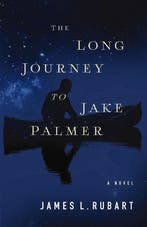 The Long Journey to Jake Palmer 9781401686130, Verzenden, Gelezen, James L. Rubart