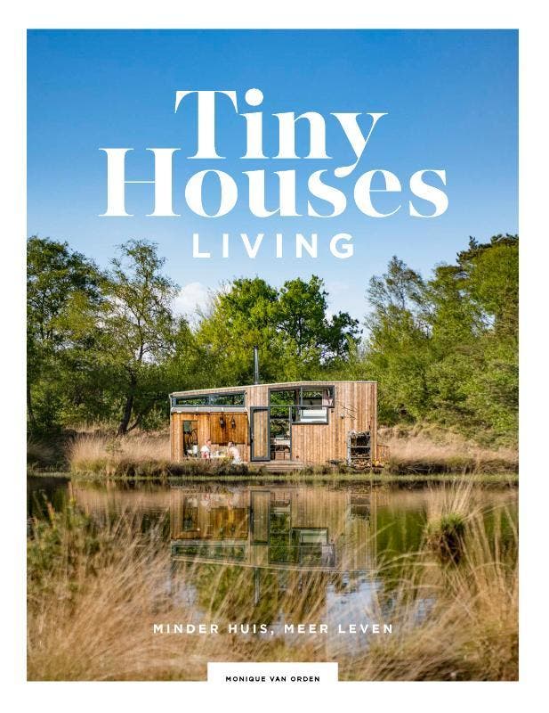 Tiny houses 9789021577821 Monique van Orden, Livres, Loisirs & Temps libre, Envoi