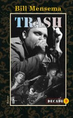 Trash / Decade / 9 9789054524434 Bill Mensema, Verzenden, Zo goed als nieuw, Bill Mensema
