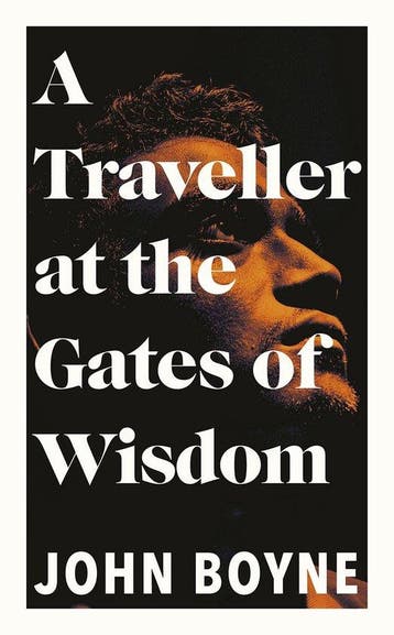 A traveller at the gates of wisdom 9780857526205 John Boyne, Verzenden, Gelezen, John Boyne