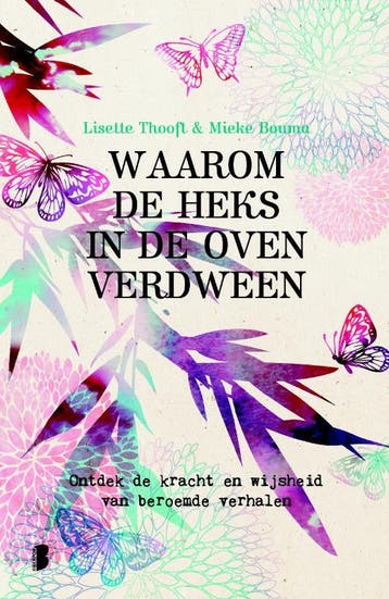 Waarom de heks in de oven verdween 9789022570500 Mieke Bouma, Boeken, Verzenden, Gelezen, Mieke Bouma