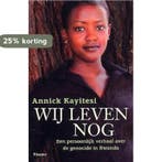 Wij leven nog 9789085196921 Annick Kayitesi, Boeken, Verzenden, Gelezen, Annick Kayitesi