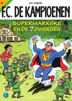 Supermarkske en de zeven dwergen / F.C. De Kampioenen / 107, Verzenden, Gelezen, Hec Leemans