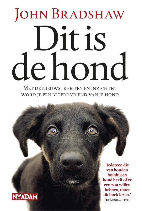 Dit is de hond 9789046824306 John Bradshaw, Boeken, Hobby en Vrije tijd, Gelezen, Verzenden