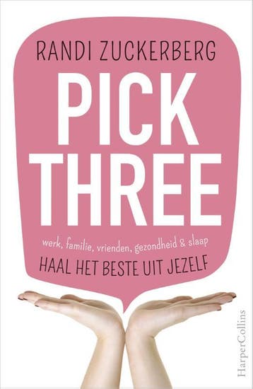 Pick three 9789402701463 Randi Zuckerberg, Boeken, Verzenden, Gelezen, Randi Zuckerberg