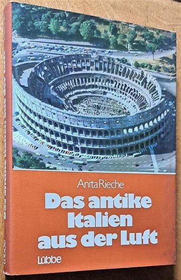Das Antike Italien aus der Luft - Rieche, Livres, Verzenden