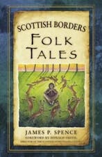 Scottish Borders Folk Tales 9780750961387 Spence, Verzenden, Spence