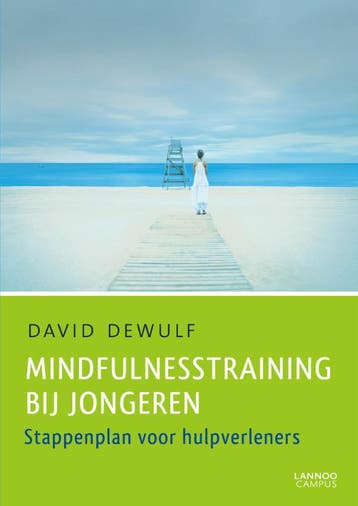 Mindfulnesstraining bij jongeren 9789401401876 David Dewulf, Boeken, Verzenden, Gelezen, David Dewulf