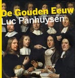 De Gouden Eeuw 9789085714248 Luc Panhuysen, Boeken, Verzenden, Zo goed als nieuw, Luc Panhuysen