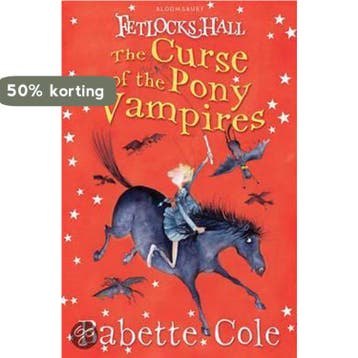 Fetlocks Hall 3: The Curse Of The Pony Vampires Babette Cole, Boeken, Verzenden, Gelezen, Babette Cole