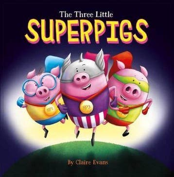The Three Little Superpigs 9781910851241 Claire Evans, Verzenden, Gelezen, Claire Evans
