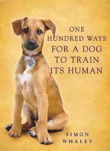 One Hundred Ways for a Dog to Train Its Human 9780340862360, Boeken, Verzenden, Gelezen, Simon Whaley