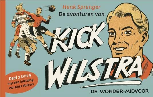 De avonturen van Kick Wilstra, de wonder-midvoor / deel 1, Livres, Loisirs & Temps libre, Envoi