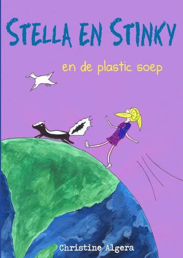 Stella en Stinky en de plastic soep 9789402114867, Verzenden, Zo goed als nieuw, Christine Algera