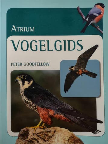 Atrium Vogelgids 9789059475113 Peter Goodfellow, Verzenden, Peter Goodfellow