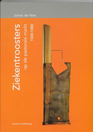 Ziekentroosters op de pastorale markt 1550-1880 J. de Niet, Boeken, Verzenden, Zo goed als nieuw, J. de Niet