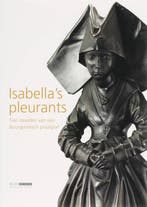 Isabellas pleurants 9789086890057 F. Scholten, Verzenden, Zo goed als nieuw, F. Scholten