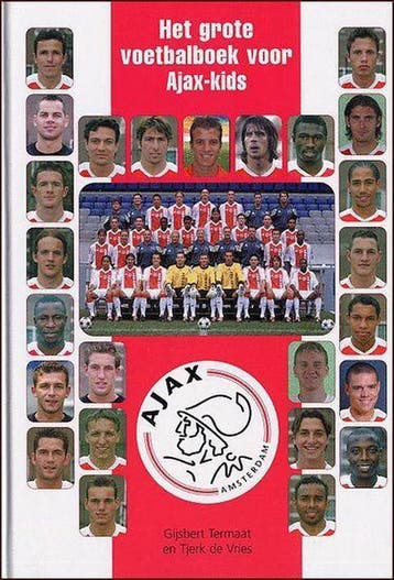 GROTE VOETBALBOEK VOOR AJAX KIDS 9789045302546 T. de Vries, Verzenden, T. de Vries