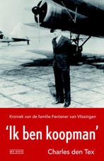 Ik ben koopman 9789044529647 Charles den Tex, Verzenden, Charles den Tex