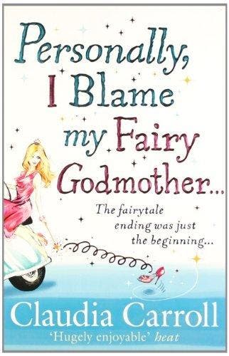 Personally, I Blame My Fairy Godmother 9781847562081, Verzenden, Gelezen, Claudia Carroll