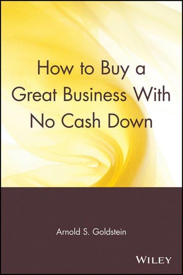 How to Buy a Great Business With No Cash Down 9780471547754, Verzenden, Gelezen, Arnold S. Goldstein