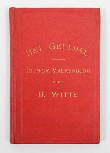 H. Witte - Het Geuldal. In en om Valkenburg - 1898